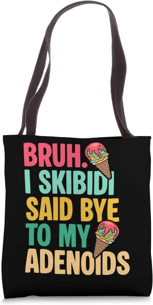 Adenoids surgery funny Recovery Adenoidectomy Survivor Tote Bag