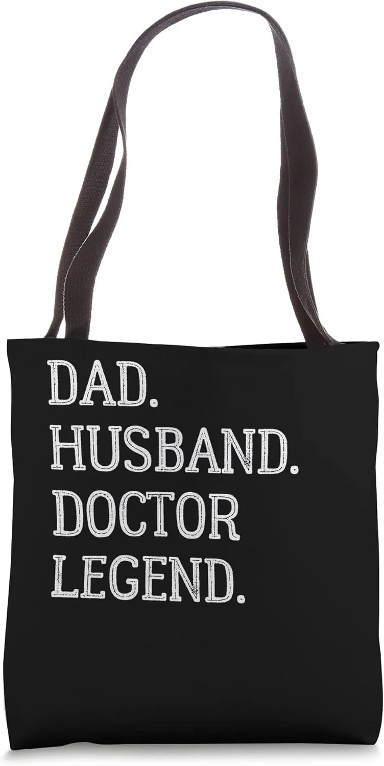 Dad Husband Doctor Legend Doctor Dad Tote Bag